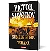 Numele ei era Tatiana Numele ei era Tatiana