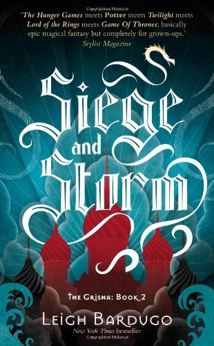 Siege and Storm (Grisha) by Bardugo, Leigh (2013) Paperback