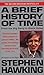 A Brief History of Time by Stephen W. Hawking