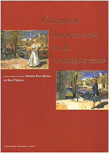 Vrouwen: leven en werk in de twintigste eeuw (Unknown Binding)