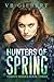 Hunters of Spring (The Thrive Series, #3)