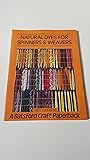 Natural Dyes for Spinners and Weavers