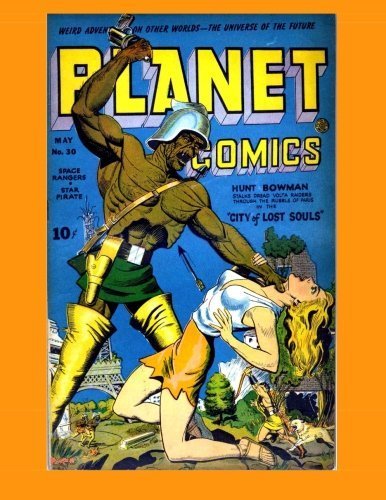 Planet Comics #30: Golden Age Science Fiction Comics by Love Romances Publishing Co. (2014-06-25)