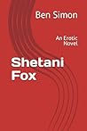 Shetani Fox: An Erotic Novel Shetani Fox: An Erotic Novel