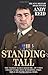 Standing Tall: The Inspirational Story of a True British Hero by Andy Reid (2013-02-04)
