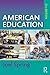American Education (Sociocultural, Political, and Historical Studies in Education)