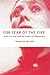 For Fear of the Fire: Joan of Arc and the Limits of Subjectivity by Françoise Meltzer (2001-11-25)