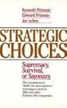 Strategic Choices: Supremacy, Survival, or Sayonara