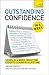 Outstanding Confidence In A Week: How To Develop Confidence And Achieve Your Goals In Seven Simple Steps (Teach Yourself in a Week)