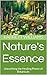 Nature's Essence: Unearthin...