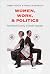 Torben Iversen, Frances Rosenbluth PhD'sWomen, Work, and Poli... by Torben Iversen