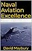 Naval Aviation Excellence by David Maybury