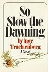 So Slow the Dawning