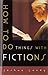 How to Do Things with Fictions 1st edition by Landy, Joshua (2012) Hardcover