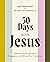 30 Days with Jesus Bible Study Guide: Experiencing His Presence throughout the Old and New Testaments