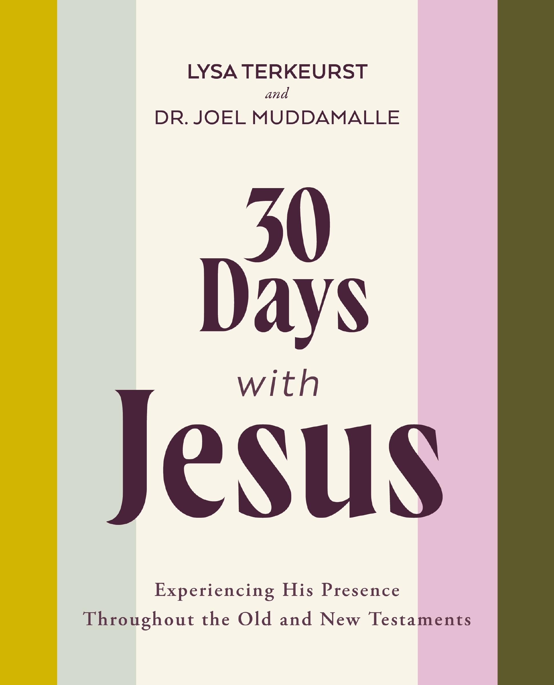 30 Days with Jesus Bible Study Guide: Experiencing His Presence throughout the Old and New Testaments (Paperback)
