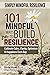 Simply Mindful Resilience: 101 Mindful Ways to Build Resilience ("Simply Mindful" Book Series)