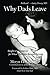 Why Dads Leave: Insights and Resources for When Partners Become Parents by Meryn G Callander (2012-06-10)