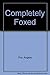 Completely Foxed by Angela Fox (1990-07-26)