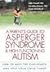 A Parent's Guide to Asperger Syndrome and High-Functioning Autism 1st (first) edition Text Only