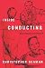 Inside Conducting by Seaman, Christopher (2013) Hardcover