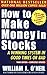 How To Make Money In Stocks...