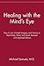[ Healing with the Mind's Eye: How to Use Guided Imagery and Visions to Heal Body, Mind, and Spirit (Revised and Updated) [ HEALING WITH THE MIND'S EYE: HOW TO USE GUIDED IMAGERY AND VISIONS TO HEAL BODY, MIND, AND SPIRIT (REVISED AND UPDATED) BY Samue...