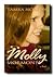 Molly Mormon? - A Wonderful Novel for LDS Teenagers Who Are Facing the Challenges of High School - Story of Desires to Be Liked By Peers While Staying True to Beliefs - Author Of; "Molly Married?" and "Molly Mommy?"