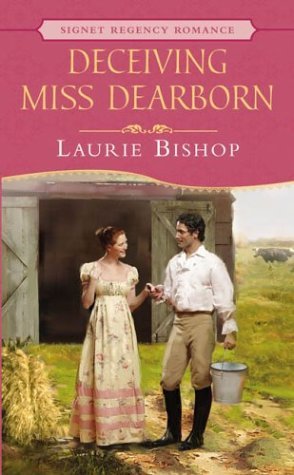Deceiving Miss Dearborn (Signet Regency Romance) by Laurie Bishop (2004-05-04)