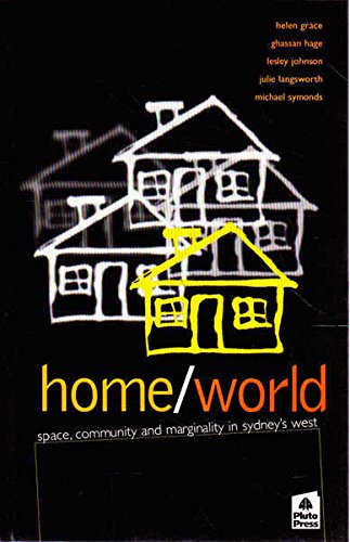 Home/world: Space, community and marginality in Sydney's west (Unknown Binding)