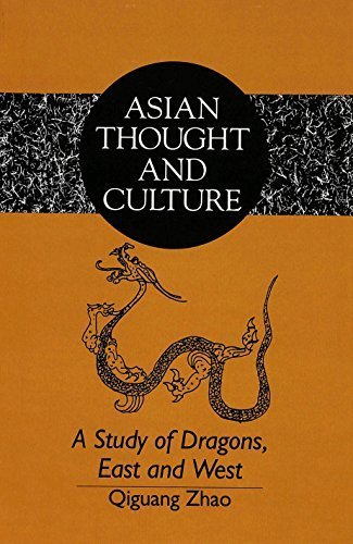 A Study of Dragons, East and West (Asian Thought and Culture) by Qiguang Zhao (1993-03-01)