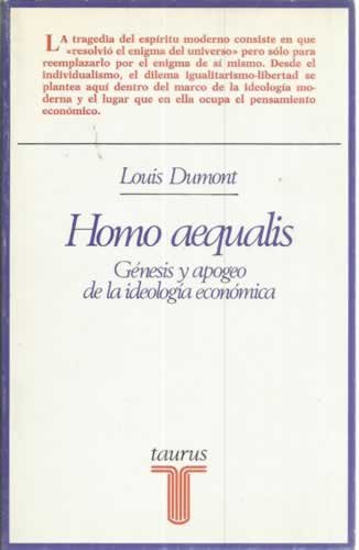 Homo aequalis: génesis y apogeo de la ideología económica (Hardcover)