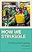 How We Struggle by Sian Lazar