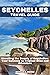 Seychelles Travel Guide 2023 by Nicholas Z. Andrew