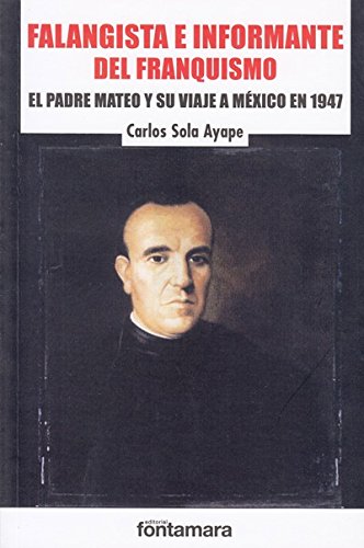 Falangista e informante del Franquismo (Paperback)