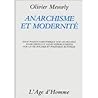 Anarchisme et modernité: Essai politico-historique sur les pensées anarchistes et leurs répercussions sur la vie sociale et politique actuelle (ESSAIS) (French Edition) Anarchisme et modernité: Essai politico-historique sur les pensées anarchistes et leurs répercussions sur la vie sociale et politique actuelle (ESSAIS) (French Edition)
