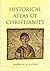 Historical Atlas of Christianity