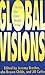 Global Visions: Beyond the New World Order (1999-07-01)