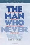 The Man Who Never...