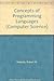 Concepts of Programming Languages by Robert W. Sebesta (1993-01-23)