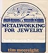 Metalworking for Jewelry
