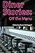 Diner Stories: off the Menu by Daniel McTaggart (2015-01-28)