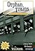 Orphan Trains: An Interactive History Adventure (You Choose Books)