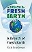 A Breath of Fresh Earth