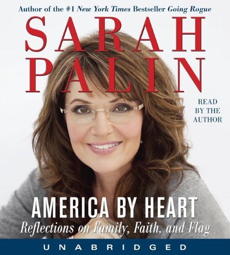 By Sarah Palin: America by Heart: Reflections on Family, Faith, and Flag [Audiobook]