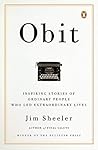 Obit: Inspiring Stories of Ordinary People Who Led Extraordinary Lives Paperback – April 29, 2008
