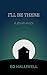 I'll be there: A ghost story