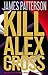 Kill Alex Cross by James  Patterson