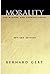 Morality: Its Nature and Justification by Bernard Gert (2005-03-10)