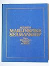 Modern marlinspike seamanship: Knots, splices, cordage, terminals and rigging Modern marlinspike seamanship: Knots, splices, cordage, terminals and rigging